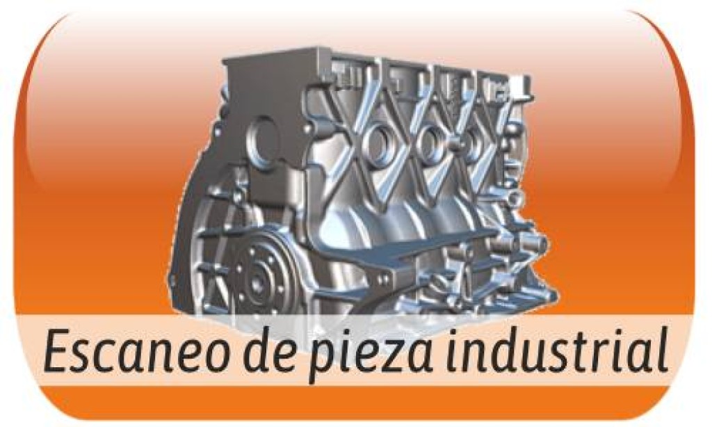 Escaneo 3D de Piezas industriales